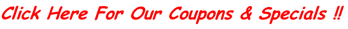 Click Here for Our Coupons & Specials